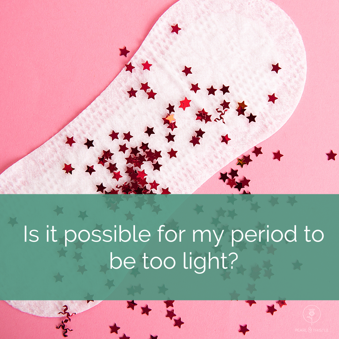 menstrual pad with red glitter with text that says "is it possible for my period to be too light?"