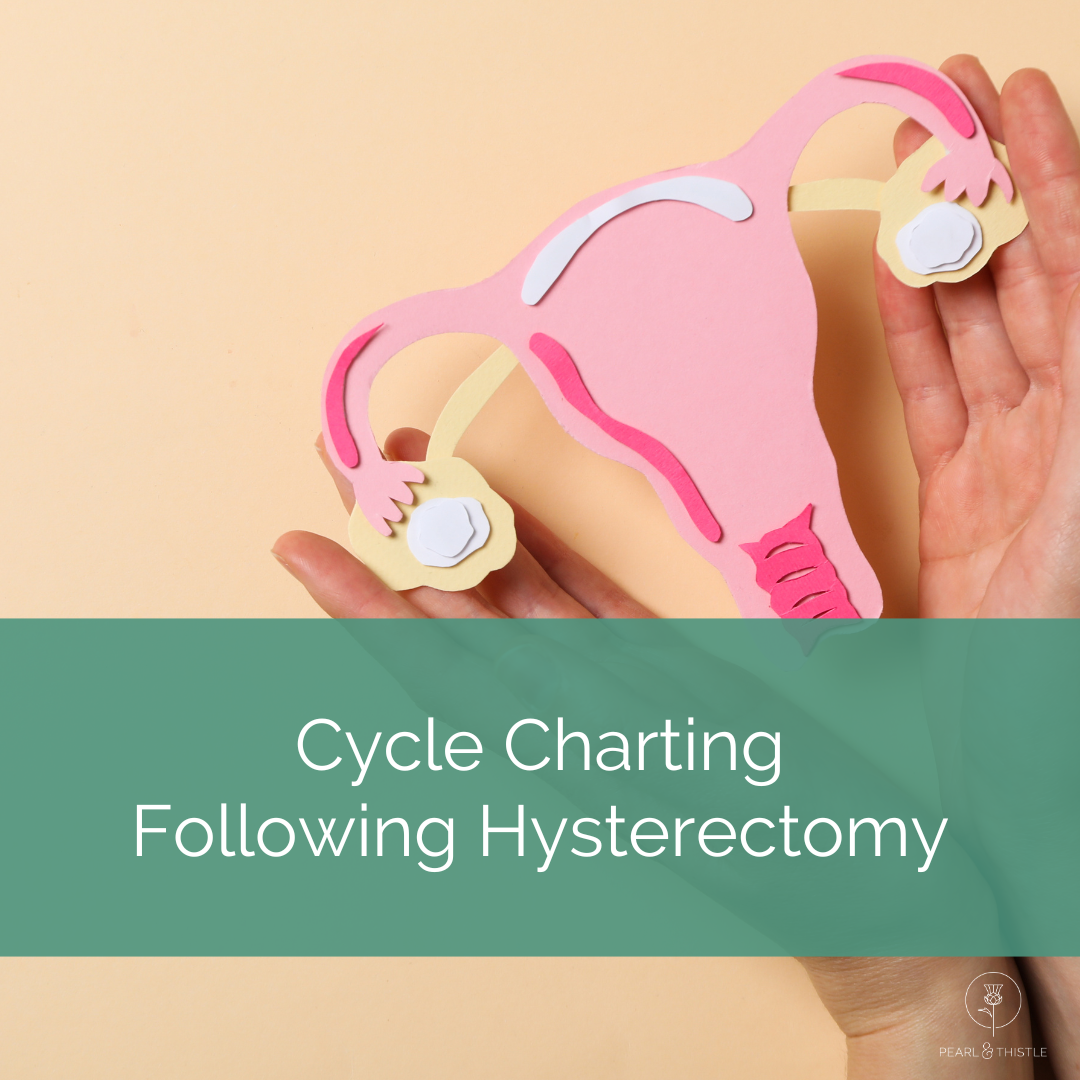 cycle charting after hysterectomy
